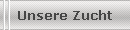 Unsere Zucht